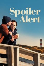 Nonton Film Spoiler Alert (2022) Terbaru