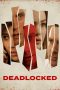 Nonton Film Deadlocked (2020) Terbaru